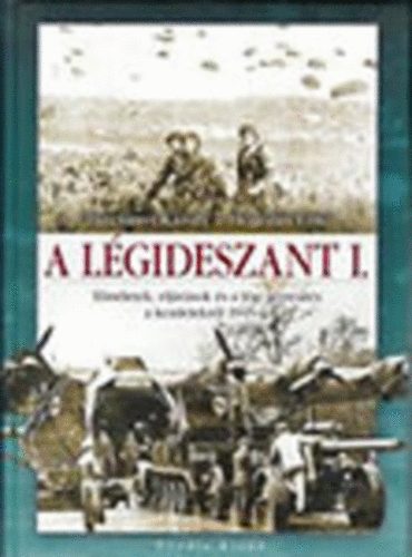 A lgideszant I. (Elmletek, eljrsok s a lgi gpests a kezdetektl 1945-ig)