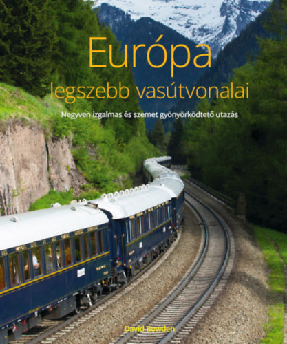 Eurpa legszebb vastvonalai
