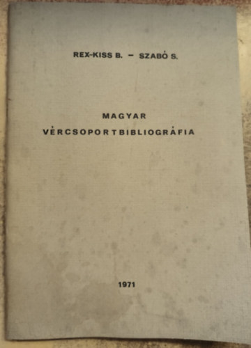 Dr. Rex-Kiss B�la - V�rcsoport bibliogr�fia