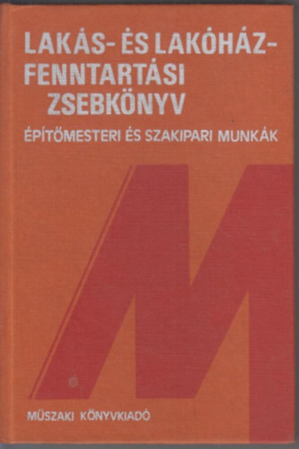 Lak�s- �s lak�h�z-fenntart�si zsebk�nyv (�p�t�mesteri �s szakipari munk�k)