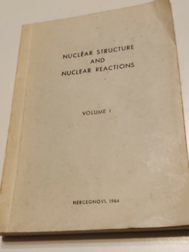 Több szerző - Nuclear structure and nuclear reactions Volume 1 1964