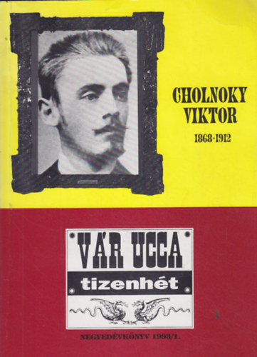 Mvszetek Hza - Cholnoky Viktor 1868-1912 (Vr ucca tizenht)