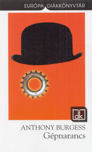 Anthony Burgess - G�pnarancs