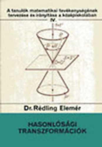 Hasonlsgi transzformcik (A tanulk matematikai tevkenysgnek tervezse s irnytsa a kzpiskolban IV.)