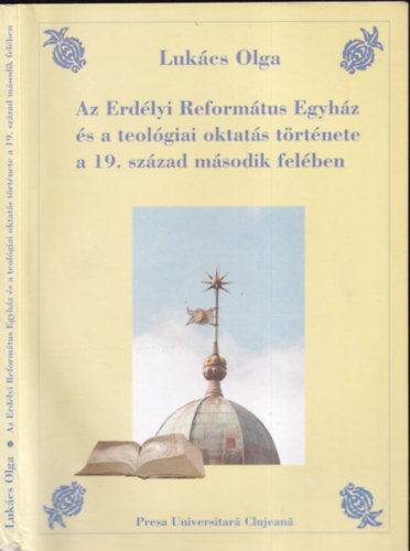 Az Erdlyi Reformtus Egyhz s a teolgiai oktats trtnete a 19. szzad msodik felben