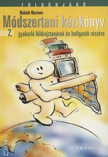 Fldnjr 2. - Mdszertani kziknyv gyakorl fldrajztanrok, s hallgatk rszre