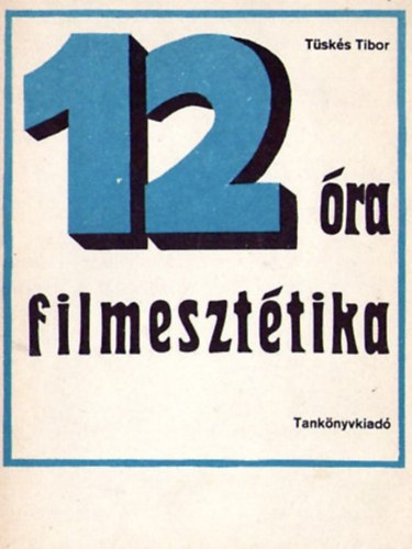 Tsks Tibor - 12 ra filmeszttika