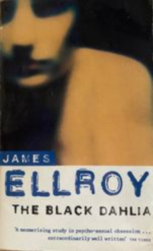 James Ellroy - The Black Dahlia