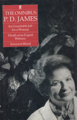 An Unsuitable Job for a Woman - Death of an Expert Witness - Innocent Blood - with an introduction by the author