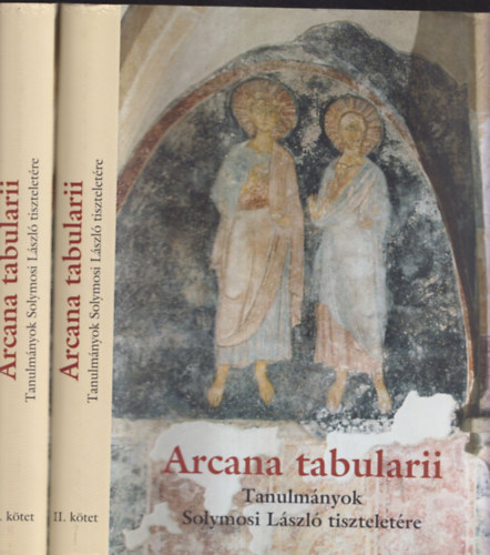 Arcana tabularii - Tanulmnyok Solymosi Lszl tiszteletre I.-II.