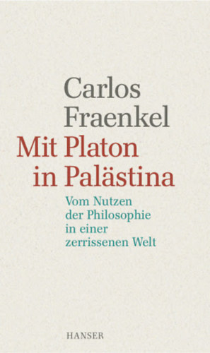 Carlos Fraenkel - Mit Platon in Palstine