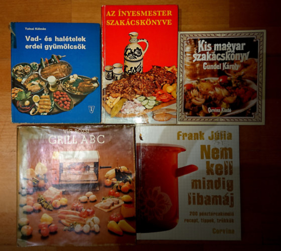 5 db klasszikus szakcsknyv: Az nyesmester szakcsknyve, Kis magyar szakcsknyv, Vad- s haltelek gymlcsk, Nem kell mindig libamj..., Grill ABC