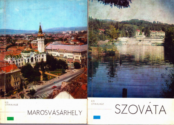 Onisie Hossu Dr Birek L�szl� - 2 db a Kis �tikalauz sorozatb�l: Szov�ta - Marosv�s�rhely