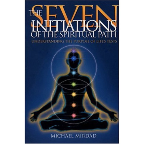The Seven Initiations on the Spiritual Path - Understanding the Purpose of Life's Tests - spiritualits