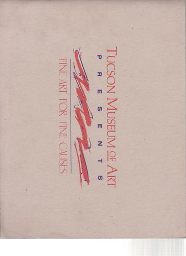 Robert A. Yassin - Tucson Museum of Art presents Fine Art for Fine Causes. (Auction Catalogue) January 26 - March 2, 1991.