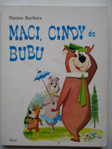 Maci, Cindy s Bubu (Tavasz a Jellystone-parkban / Maci Laci, a nyughatatlan / A Barna Szellem / Isten veled, Jellystone! / A medvknek is van tudatalattijuk / Akciban a kt bart / ljen a szabadsg! / A huszontdik ra)