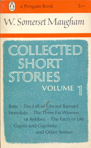 W.Somerset Maugham - Collected short stories - volume 1