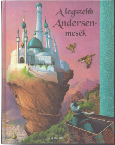 Hans Christian Andresen - A legszebb Andersen-mes�k