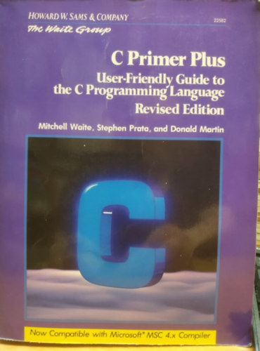 The Waite Group - C Primer Plus: User-Friendly Guide to the C Programming Language - Revised Edition