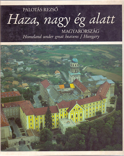 Haza, nagy g alatt - Magyarorszg (Homeland under great heavens-Hungary)