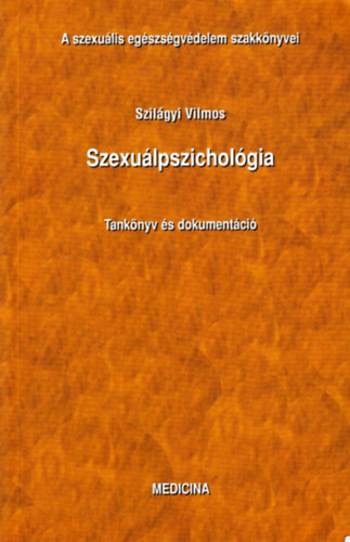 Szexulpszicholgia - A szexulis egszsgvdelem szakknyvei