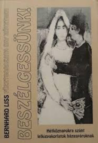 Beszlgessnk! Htkznapokra sznt lelkigyakorlatok hzasproknak