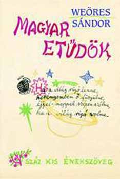 Weres Sndor - Magyar etdk - Szz kis nekszveg