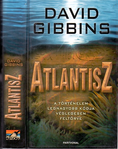 Atlantisz (A trtnelem legnagyobb kdja vglegesen feltrve)