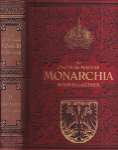 Az Osztrk-Magyar Monarchia rsban s kpben IV. ktet - Fels-Ausztria s Salzburg (nem reprint)