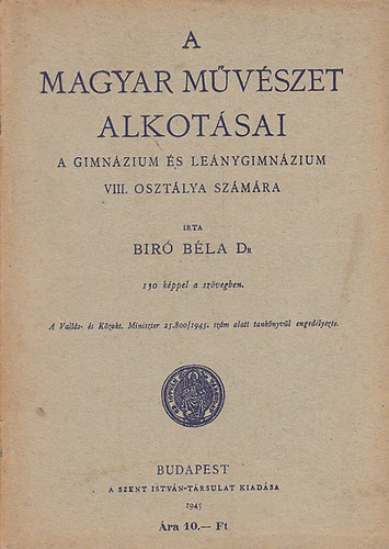 A magyar mvszet alkotsai-a gimnzium s lenygimnzium VIII. osztlya szmra