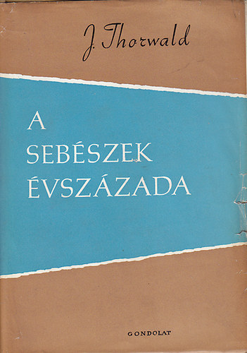 A seb�szek �vsz�zada