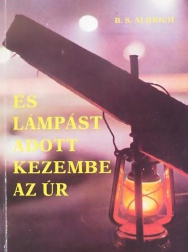 Ruzitska Mra  B. S. Aldrich (Ford.) - s lmpst adott kezembe az r