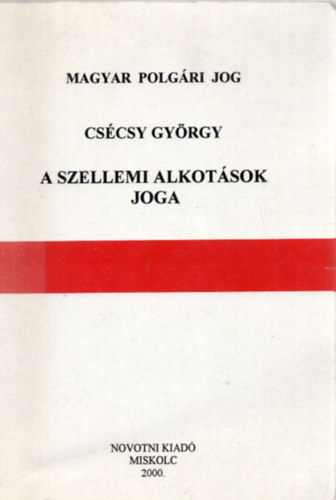 Magyar polgri jog - A szellemi alkotsok joga (2002)