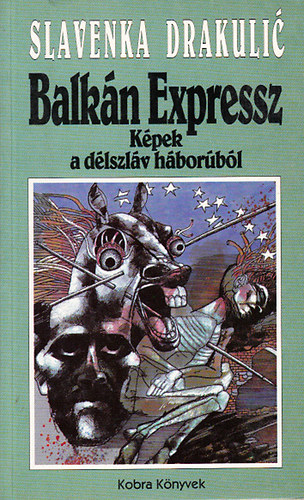Balkn Expressz - Kpek a dlszlv hborbl