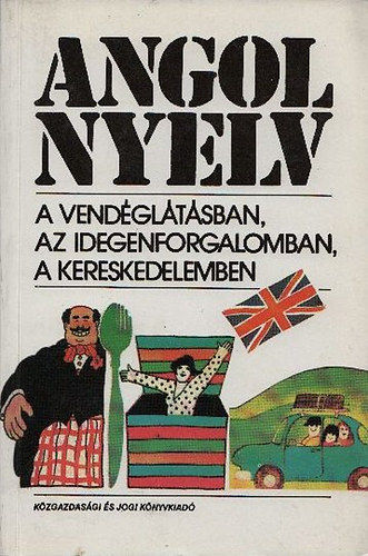 Angol nyelv a vendgltsban, az idegenforgalomban s a kereskedelemben