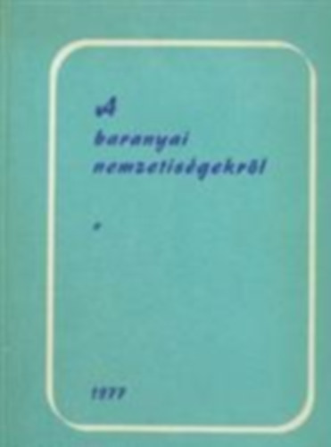 Hoóz István - A baranyai nemzetiségekről