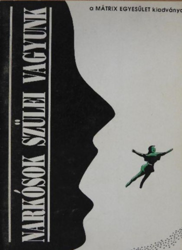 Narksok szlei vagyunk