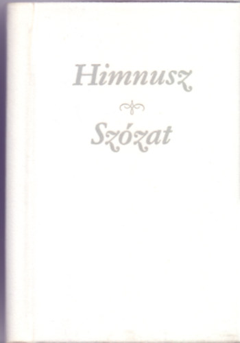 Himnusz s Szzat egy ktetben, 16 nyelven (Szmozott, dszktsben: 1000/264)