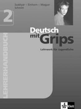 Deutsch mit Grips 2 - Lehrerhandbuch (tanri kziknyv)