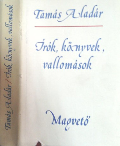 Tam�s Alad�r - �r�k, k�nyvek, vallom�sok