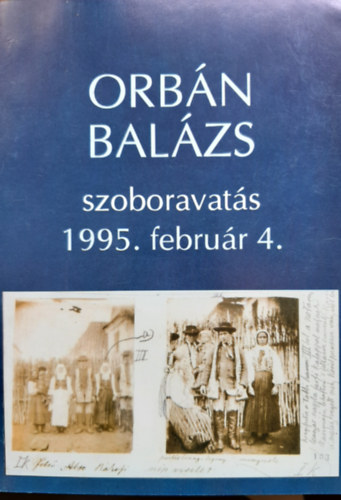 Orbn Balzs szoboravatsa (1995. februr 4.)