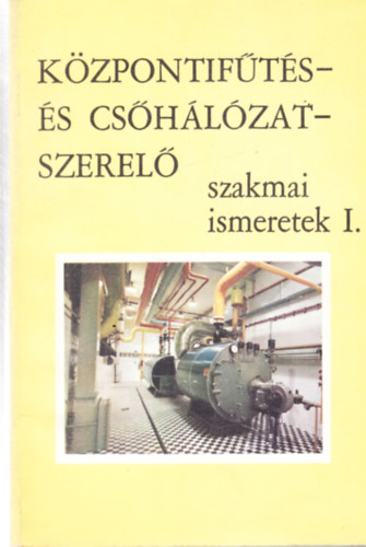 k�zpontif�t�s �s cs�h�l�zat szerel� szakmai ismeretek I.