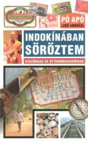 Joó András (póapó) - Indokínában söröztem