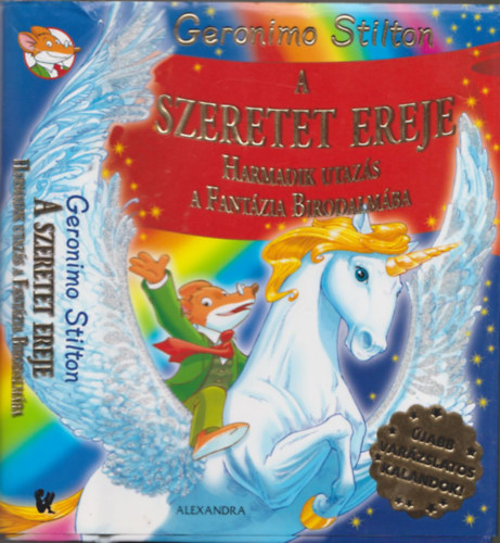 Geronimo Stilton : A Szeretet ereje -  Harmadik utaz�s a fant�zia birodalm�ba