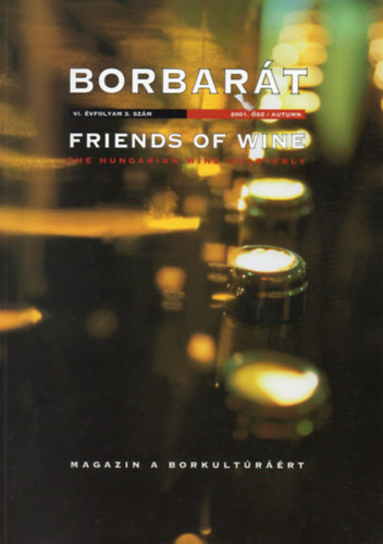 Borbar�t - Friends of Wine VI. �vfolyam 3. sz�m 2001. �sz