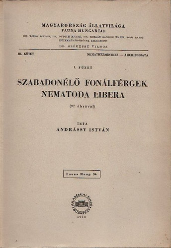 Szabadonl fonlfrgek - Nematoda Libera (Magyarorszg llatvilga - Fauna Hungariae 36. - III. ktet, Nemathelminthes - Archipodiata, 1. fzet)