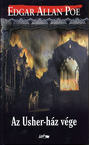 Az Usher-hz vge - Novellagyjtemny (rny / A tndr szigete / Metzengerstein / A vrs hall larca / Monsieur Valdemar... / Delejes igazsgok / Morella / Ligeia / Berenice / Eleonora / Az ovlis arckp / A perverzi dmona / A n