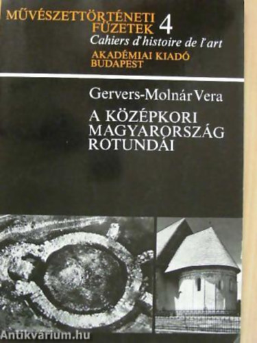 Gervers-Molnr Vera - A kzpkori Magyarorszg rotundi (Mvszettrtneti fzetek 4.)