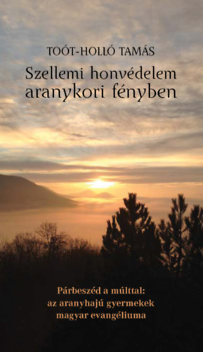 Szellemi honvdelem aranykori fnyben