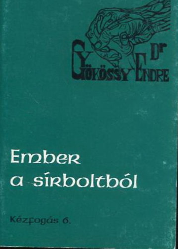 Kzfogs 8. - Ember a srboltbl - a gerzai (gadarai) megszllott trtnete